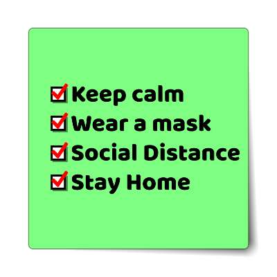 keep calm wear a mask social distance stay home checkbox green sticker