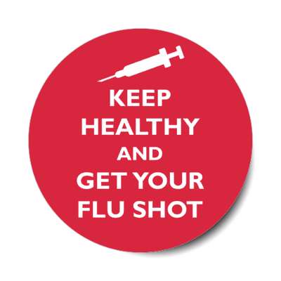 keep healthy and get your flu shot keep calm style red stickers, magnet