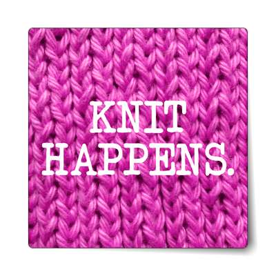 knit happens sticker