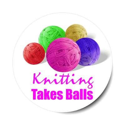 knitting takes balls yarn sticker