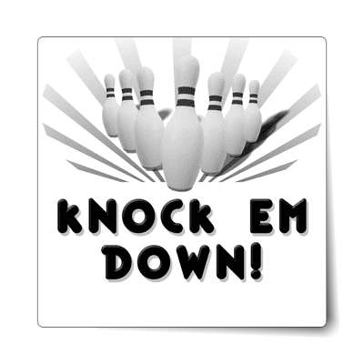 knock em down sticker