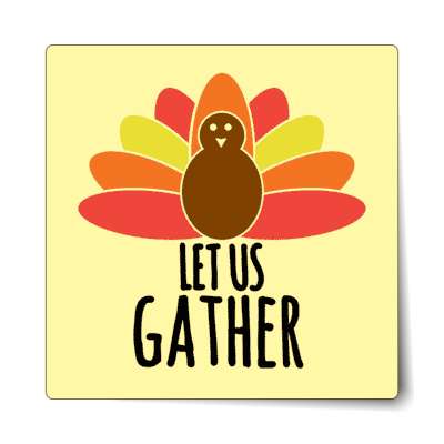 let us gather sticker