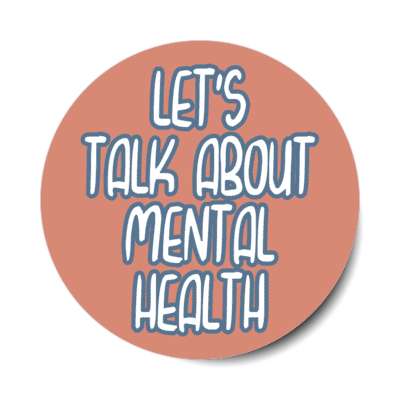lets talk about mental health blush stickers, magnet