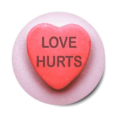 love hurts pink heart candy sticker