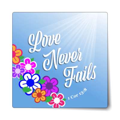 love never fails sticker