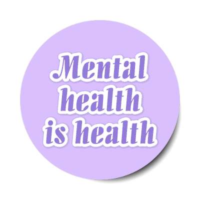 mental health is health purple stickers, magnet