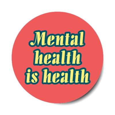 mental health is health red stickers, magnet