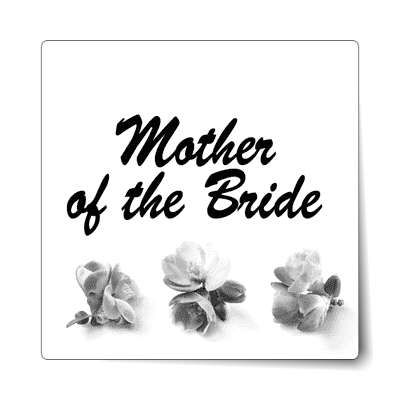 mother of the bride brush bold three grey flowers sticker