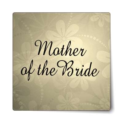 mother of the bride cream floral sticker