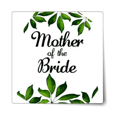 mother of the bride green leaves border sticker