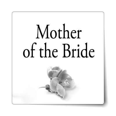 mother of the bride one grey flower classic sticker