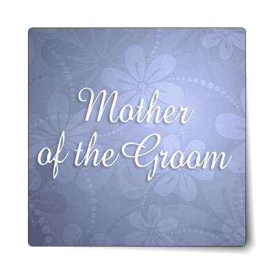 mother of the groom floral blue sticker