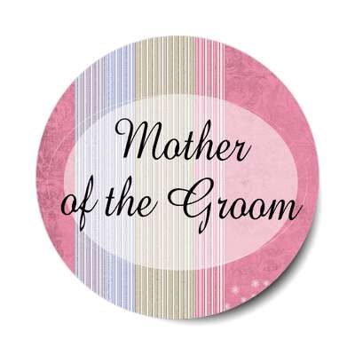 mother of the groom vertical oval pink lines sticker
