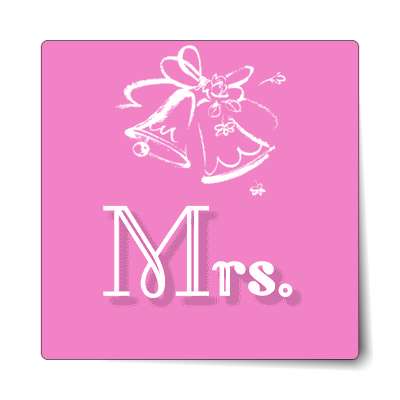 mrs missus classy bells pink sticker