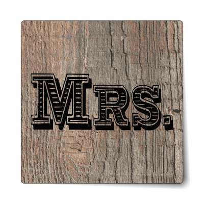 mrs missus wooden burned sticker