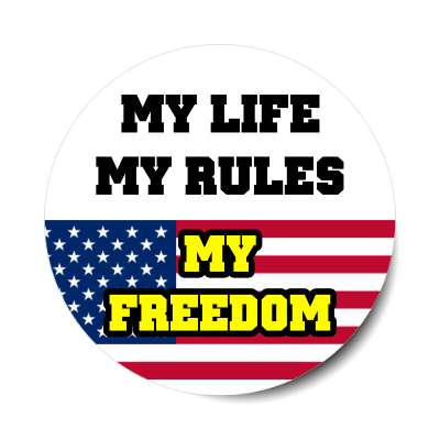 my life my rules my freedom american flag white sticker