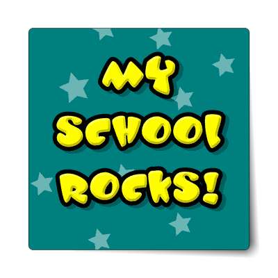 my school rocks sticker