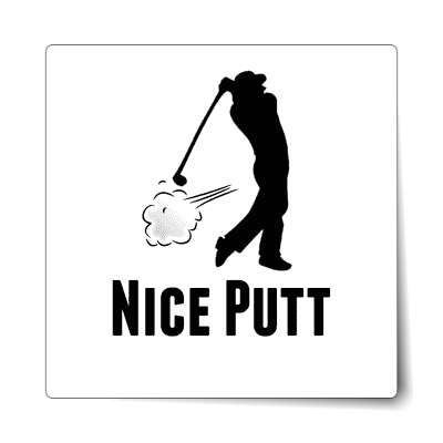 nice putt joke novelty sticker