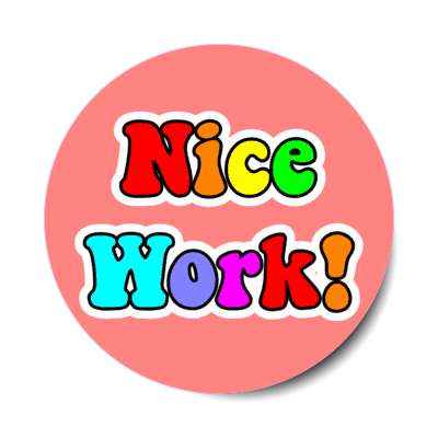 nice work student award colorful stickers, magnet