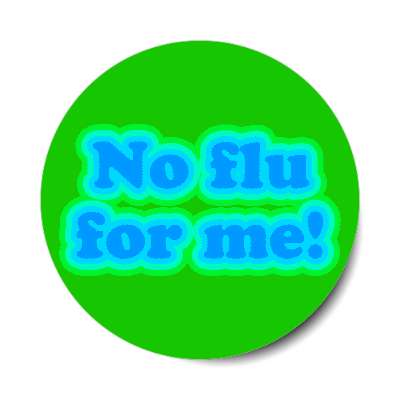 no flu for me green stickers, magnet
