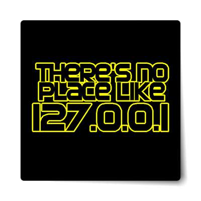 no place like 127001 nerd joke sticker