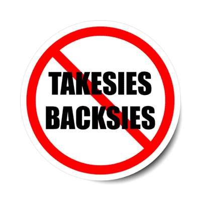 no takesies backsies red slash stickers, magnet