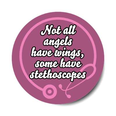 not all angels have wings some have stethoscopes purple stickers, magnet