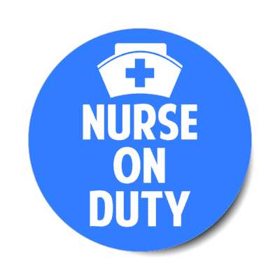 nurse on duty cap blue stickers, magnet