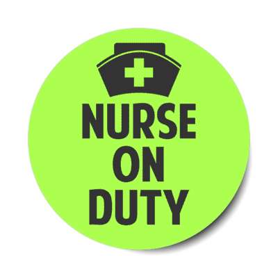 nurse on duty cap green stickers, magnet