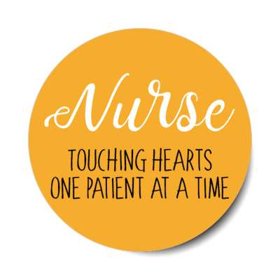 nurse touching hearts one patient at a time orange stickers, magnet