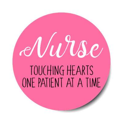 nurse touching hearts one patient at a time pink stickers, magnet