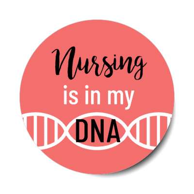 nursing in my dna coral stickers, magnet
