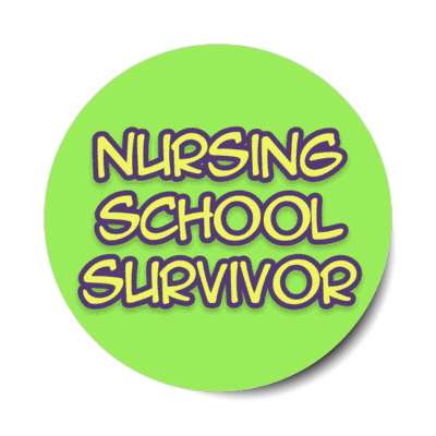 nursing school survivor green stickers, magnet