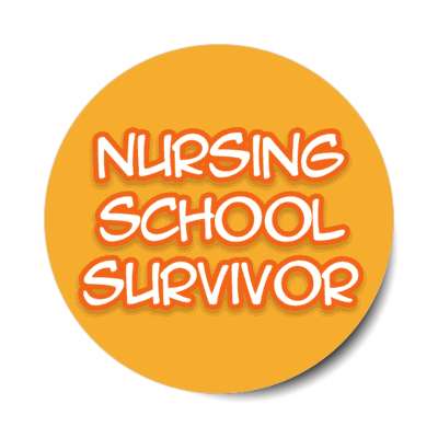 nursing school survivor orange stickers, magnet