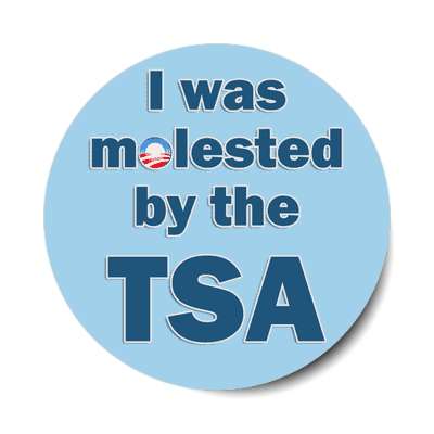 obama logo i was molested by the tsa sticker