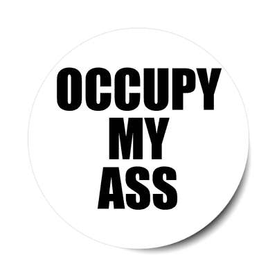 occupy my ass sticker