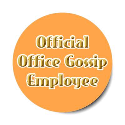 official office gossip employee stickers, magnet