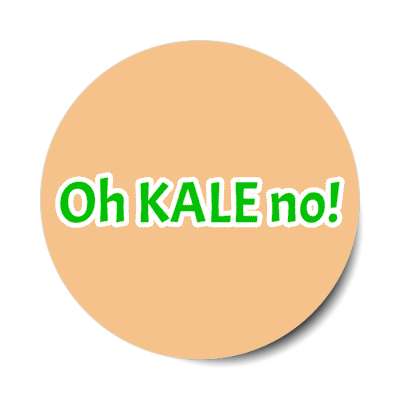 oh kale no stickers, magnet