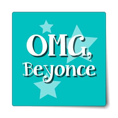 omg beyonce sticker