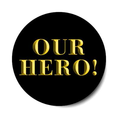 our hero gold bevel sticker