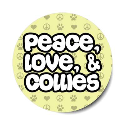 peace love and collies stickers, magnet