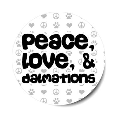 peace love and dalmations stickers, magnet