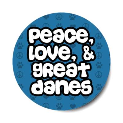 peace love and great danes stickers, magnet