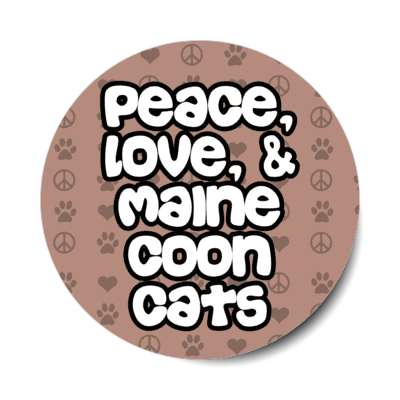 peace love and maine coon cats stickers, magnet