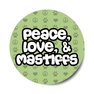 peace love and mastiffs stickers, magnet