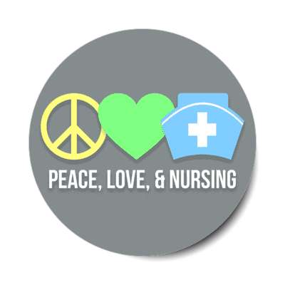 peace love and nursing grey stickers, magnet