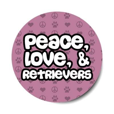 peace love and retrievers stickers, magnet