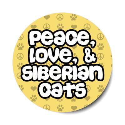 peace love and siberian cats stickers, magnet