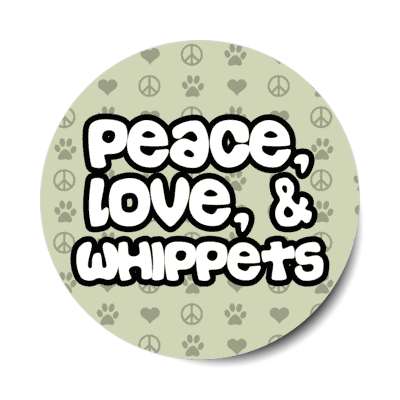 peace love and whippets stickers, magnet