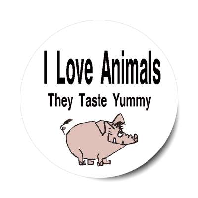 pig cartoon i love animals they taste yummy sticker